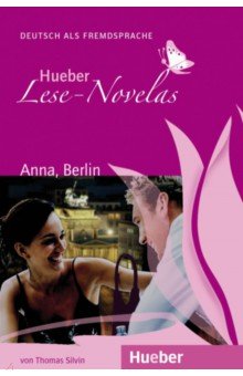 Silvin Thomas: Anna, Berlin. Leseheft. Deutsch als Fremdsprache