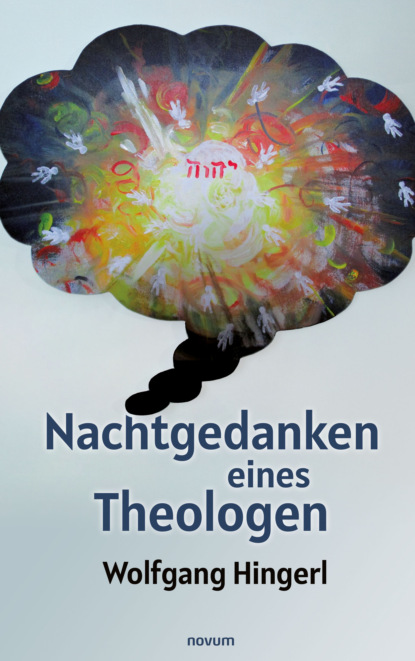 Hingerl Wolfgang: Nachtgedanken eines Theologen