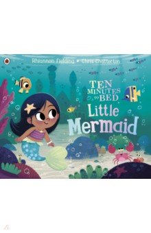 Fielding Rhiannon: Ten Minutes to Bed. Little Mermaid