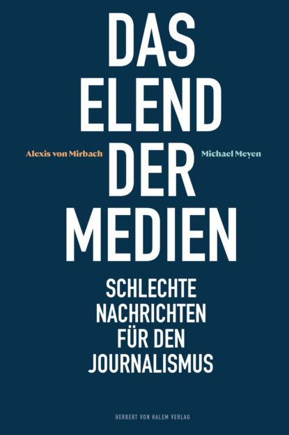 Meyen Michael: Das Elend der Medien