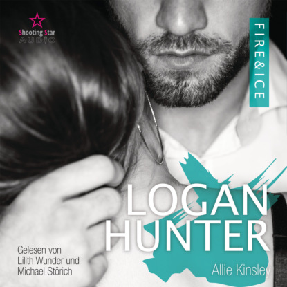 Kinsley Allie: Logan Hunter - Fire&Ice, Band 7 (ungekürzt)