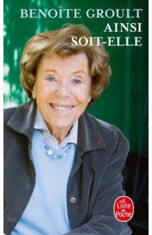 Groult Benoite: Ainsi soit-elle