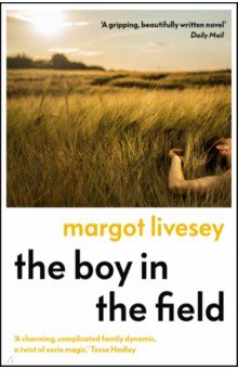 Livesey Margot: The Boy in the Field