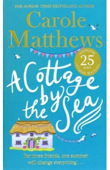 Matthews Carole: A Cottage by the Sea