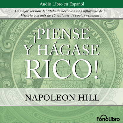 Hill Napoleon: Piense y Hagase Rico (abreviado)