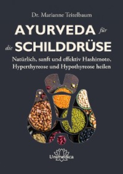 Teitelbaum Marianne: Ayurveda für die Schilddrüse