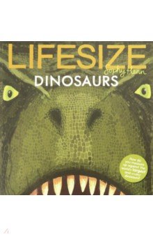 Henn Sophy: Lifesize Dinosaurs