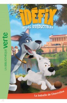 Kalengula Catherine: Idéfix et les Irréductibles. 02. La baballe de Chevrotine
