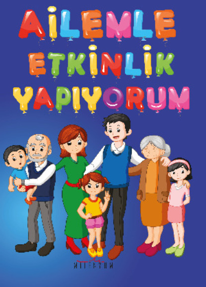 Автор Неизвестный: Ailemle Etkinlik Yapıyorum