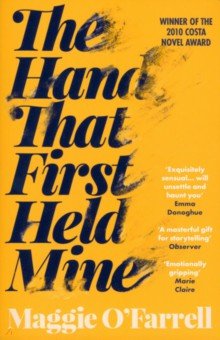 O`Farrell Maggie: The Hand That First Held Mine