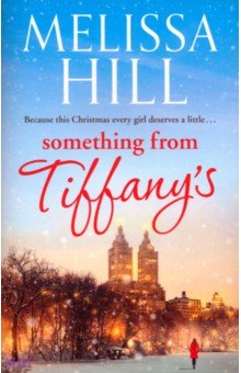 Hill Melissa: Something from Tiffany's