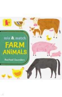 Saunders Rachael: Mix and Match: Farm Animals