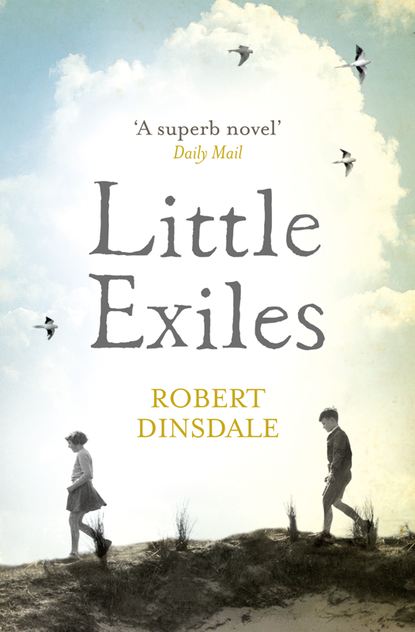 Dinsdale Robert: Little Exiles
