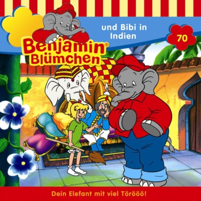 Herzog Ulli: Benjamin Blümchen, Folge 70: Benjamin und Bibi in Indien