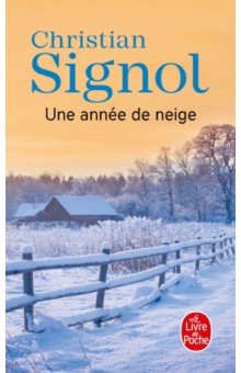 Signol Christian: Une année de neige