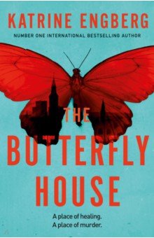 Engberg Katrine: The Butterfly House