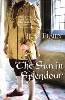 Plaidy Jean: The Sun in Splendour