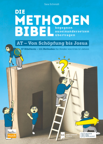Die Methodenbibel. begegnen + auseinandersetzen + übertragen