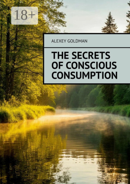 Goldman Alexey: The secrets of conscious consumption
