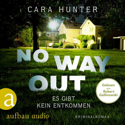 Hunter Cara: No Way Out - Es gibt kein Entkommen - Detective Inspector Fawley ermittelt, Band 3 (Ungekürzt)
