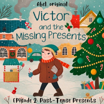 King Josh: Victor and the Missing Presents - Short and fun bedtime stories for kids, Season 1, Episode 2: Past-Tense Presents