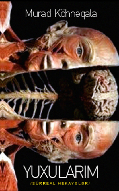 Murad Köhnəqala: YUXULARIM