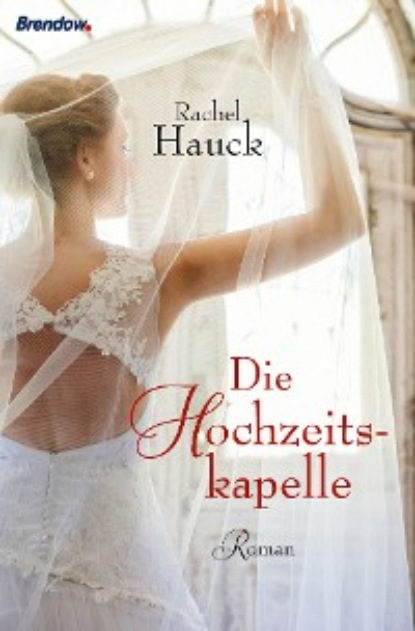 Hauck Rachel: Die Hochzeitskapelle