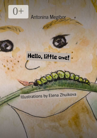 Megibor Antonina: Hello, little one!