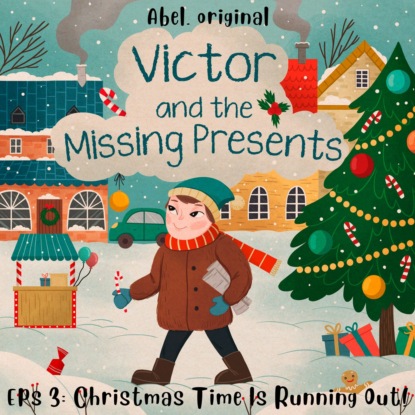 King Josh: Victor and the Missing Presents - Short and fun bedtime stories for kids, Season 1, Episode 3: Christmas Time Is Running Out!