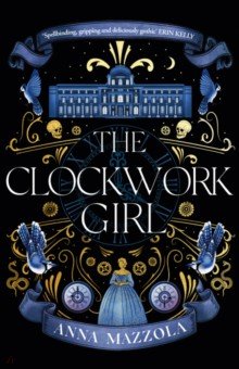 Mazzola Anna: The Clockwork Girl