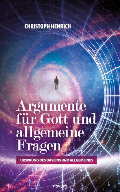 Nebel Christoph Henrich: Argumente für Gott und allgemeine Fragen