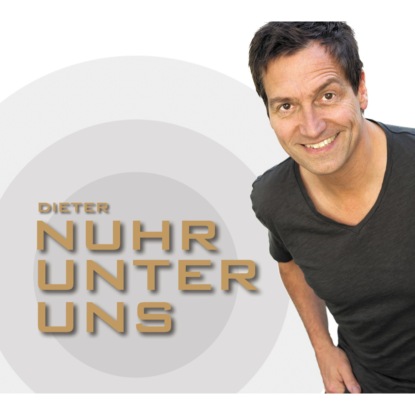 Nuhr Dieter: Nuhr unter uns