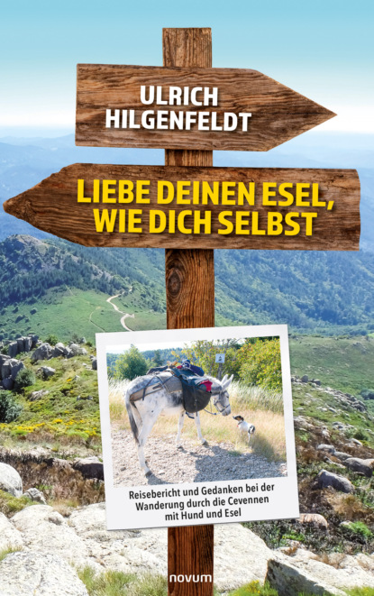 Hilgenfeldt Ulrich: Liebe deinen Esel, wie dich selbst