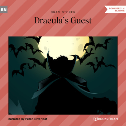 Стокер Брэм: Dracula's Guest (Unabridged)