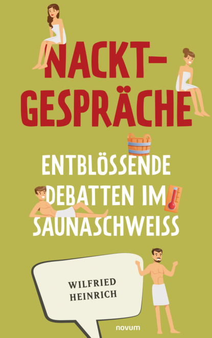 Heinrich Wilfried: Nacktgespräche