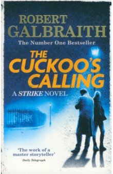 Galbraith Robert: The Cuckoo's Calling