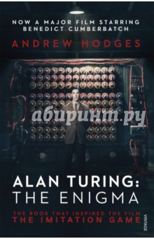 Hodges Andrew: Alan Turing. The Enigma. The Book That Inspired the Film The Imitation Game