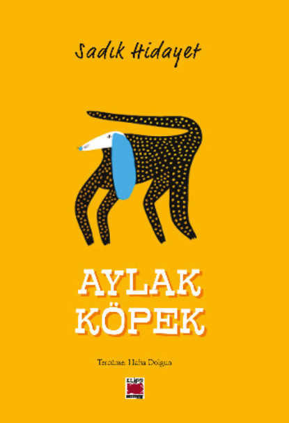 Hidayet Sadık: Aylak Köpek