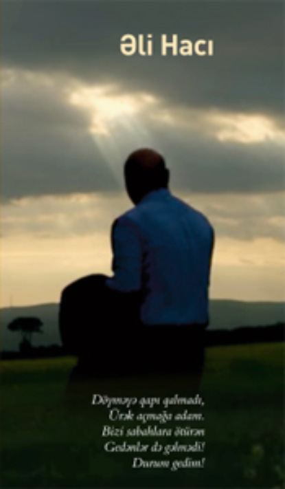 Hacı Əli: YERİMİ YANINDA SALMIŞAM ALLAH!