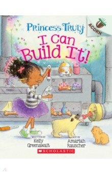 Greenawalt Kelly: I Can Build It!