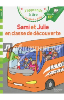 Lebrun Sandra: Sami et Julie en classe de decouverte Niveau 2