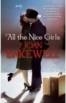 Bakewell Joan: All The Nice Girls