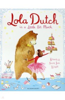 Wright Kenneth: Lola Dutch. Is A Little Bit Much