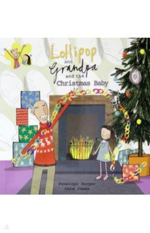 Harper Penelope: Lollipop and Grandpa and the Christmas Baby