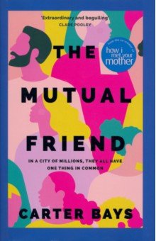 Bays Carter: The Mutual Friend