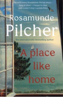Pilcher Rosamunde: A Place Like Home