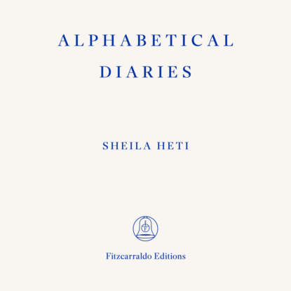 Heti Sheila: Alphabetical Diaries