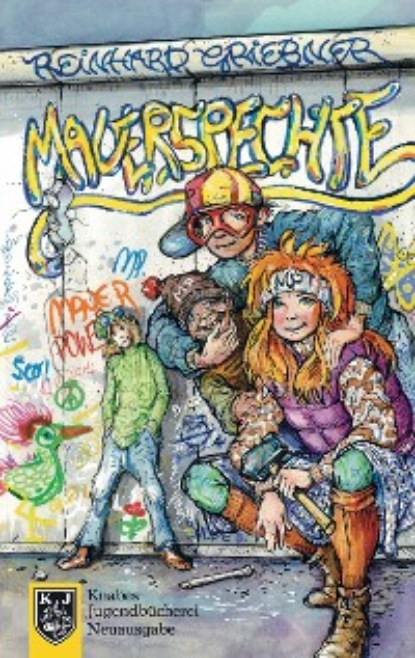 Griebner Reinhard: Mauerspechte