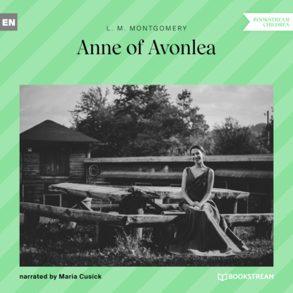 M. L. Montgomery: Anne of Avonlea (Unabridged)