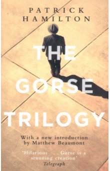 Hamilton Patrick: The Gorse Trilogy